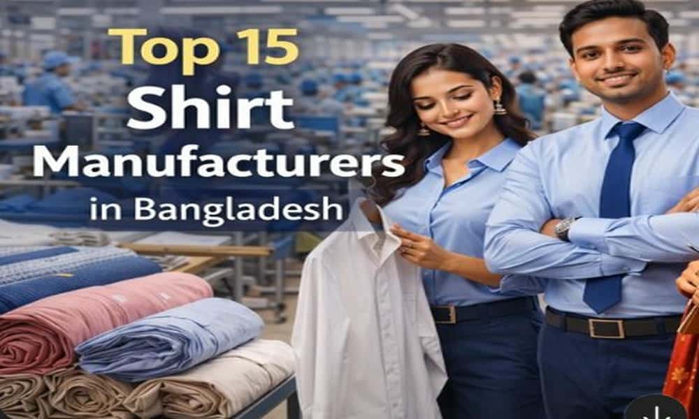 Top 15 Shirt Manufacturers in Bangladesh